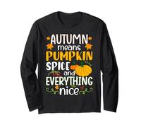 Autumn Means Pumpkin Spice And Everything Nice Thanksgiving Maglia a Manica