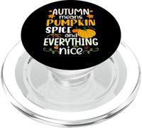 Autumn Means Pumpkin Spice and Everything Nice Thanksgiving PopSockets PopGrip per MagSafe