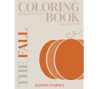 Autumn Moments Coloring Book Relaxing & Mindful Designs for Adults: Trendy Aesthetic Fall Designs for Stress-Relief - by Maison Pamera