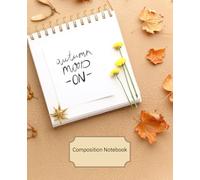 Autumn Mood Composition Notebook,College Ruled,7.5 X9.25, 110 pages