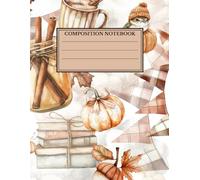 Autumn Mood: Quad Ruled Notebook To Write In, Composition Notebook, Notebook For School, Study, College, Work, Writing Book