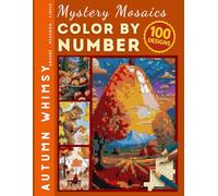 Autumn Mosaic Magic - 100 Color by Number Pages for Adults & Teens: Hidden Illustrations with Animals, Pumpkins, Countryside, and Cozy Seasonal Scenes