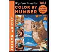 Autumn Mosaic Scenes - Color by Number for Adults & Teens: Cozy Fall Animals, Pumpkins, Coffee, and Seasonal Landscapes - Vol.1
