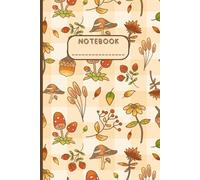 Autumn Mushroom & Forest Aesthetic : A Cute Lined Journal: Hand-Drawn Woodland Animal and Nature-Themed Softcover Notebook with 120 Lined Pages for School, Work, or Journaling