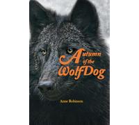 Autumn of the Wolf Dog