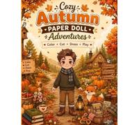 Autumn Paper Doll Adventures Boys: A Cut and Paste Activity Book for Kids: Includes Folding Tabs, Coloring Pages, and Fall Fashion Outfits