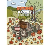 Autumn Pastry: The Delicious Coloring Book