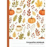 Autumn Pumpkin Composition Notebook - Wide Ruled (7.5 x 9.25 inches, 110 Pages): Cozy Fall-Themed Writing Journal for Notes, School, and Seasonal Inspiration