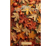 Autumn Reflections Ruled Journal: A cozy autumn Notebook for notes, reflections, and daily writing - perfect for seasonal journaling or as a thoughtful fall gift.