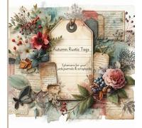 Autumn Rustic Tags: Ephemera for your junk journals and scrapbooks, filled with vintage style images with berries, flowers and foliage