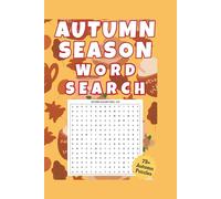 AUTUMN SEASON WORD SEARCH: 75+ Autumn Word Cozy Puzzles for Afternoon Relaxation | 6" x 9" Mini Autumn Puzzle Fall Fun - Seasonal, Relaxing, and Travel-Ready | 675 + Autumn Season Words