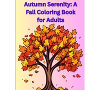 Autumn Serenity: A Fall Coloring Book for Adults