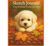 Autumn Sketch Journal: A cozy fall notebook for drawing & writing