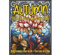 Autumn Stained Glass Coloring Book: Cozy Fall Scenes to Color for Mindful Relaxation and Stress Relief