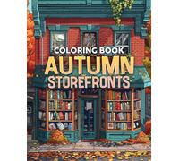 Autumn Storefronts Coloring Book: Capture the Magic of Fall Storefronts Coloring Pages with Detailed Illustrations for Teens Adults Artistic Enjoyment