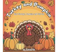 Autumn & Thanksgiving Coloring Book for Kids: Cute Turkeys, Pumpkins, and Fall Fun