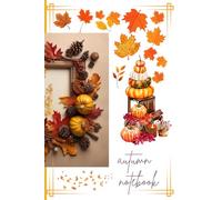 Autumn-Themed Lined Notebook 6x9 Inches: Ideal for jotting down thoughts, sketches, and plans, used by students and creators finding inspiration in the beauty of this season.