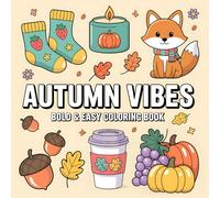Autumn Vibes: A Bold & Easy Coloring Book with 50 Cozy Fall Designs