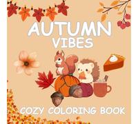 Autumn Vibes: A Relaxing and Easy Fall Coloring Book