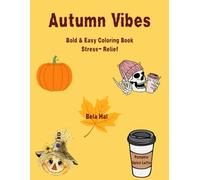 Autumn Vibes: Bold & Easy Coloring Book Stress- Relief