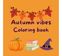 Autumn Vibes: Coloring book