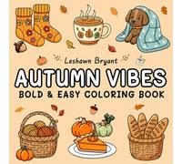 Autumn Vibes Coloring Book: Bold Lines & Simple Designs for Fall Fun and Relaxation