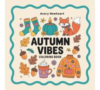Autumn Vibes: Coloring Book by Avery Newheart