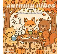 Autumn vibes: Coloring Book for Adults and Teens Featuring Cute Cozy Daily Activities for Relaxation
