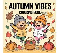 Autumn Vibes Coloring Book Vol. II: Cute and Cozy Coloring Book For Adults and Children