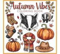 Autumn Vibes: Cozy & Easy Fall Coloring Book with Leaves, Pumpkins, Trees, and Seasonal Designs: 50 Relaxing and Fun Coloring Pages for Adults and ... Cozy Activities, Thanksgiving, Stress Relief