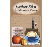 Autumn Vibes Word Search Puzzle Book: Word Search With Easy to Read, Coffee, Pumpkins, Wine and More | 6 x 9 inches, 110 pages| 50 + puzzles ... Gift giving, Relaxing, Traveling, Anti- Anxiety, Family