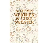 Autumn weather & cozy sweater: 6x9 inch notebook with 150 lined pages