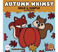 Autumn Whimsy Bold and Simple Coloring Book: Fun Fall Coloring For Relaxing Adult Coloring