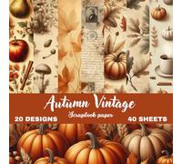 Autumn Whispers Vintage Craft Papers: Elegant Matte Finish | 8.5 × 8.5 Scrapbook Paper Book | Rustic Fall Designs for Junk Journals, Card Making, Collage & DIY Crafts