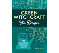 Autumn Willow Green Witchcraft Tea Recipes (Tascabile)