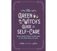 Autumn Willow The Green Witch's Guide to Self-Care (Tascabile)