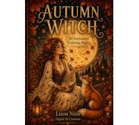 Autumn Witch: 30 Enchanted Autumn Coloring Pages with a Magical Witch, Cute Fox and Cozy Fall Forest Scenes