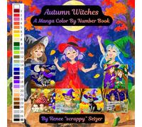 Autumn Witches: A Manga Color By Number Book