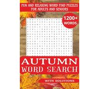 Autumn Word Search 1200+ Words: Cozy Fall Activity Book - Large Print Puzzle Book for Adults & Seniors with Complete Solutions