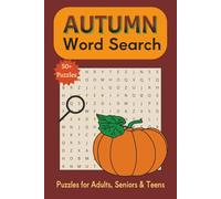 Autumn Word Search: 50+ Cozy and Relaxing Word Find Puzzles about the Fall, the Harvest Season, and More | 6 x 9 inches, 110 pages | Gift for Holidays, Vacations, and Free Time