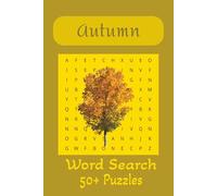 Autumn Word Search Book: 50+ Relaxing Fall Puzzles for All Ages; Cozy Seasonal Brain Games with Harvest, Halloween & Thanksgiving Themes, with clear ... ... teens and seniors | 6x9 inches, 110 pages