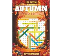 Autumn Word Search Book: Large Print Word Puzzles - 100 Puzzles Per Book - 6x9 Inches Travel Size - Great Gift For Vacations & Holidays - Teens, Adults, Seniors
