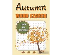 Autumn word search: Cozy Words, Relaxing Fall Themed Word Find Puzzle Book For Adults, Seniors & Teens, Autumn Word Searches With Solutions