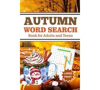 Autumn Word Search For Adults and Teens Large Print: Cozy Autumn Word search | Large Print Fall Word Search Puzzle Book for Seniors, Adults & Teens | Relaxing Brain Games with Solutions