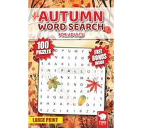 Autumn Word Search for Adults Large Print: 100 Cozy Puzzles to Celebrate Fall Season with Relaxing Brain Games