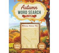 Autumn Word Search For Adults: Large Print, 2,000 Word Puzzles For Relaxing Autumn Fun