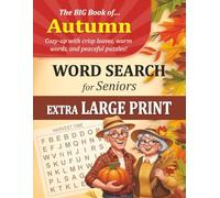 Autumn Word Search for Seniors - Extra Large Print Puzzle Book: 55 Big Bold 28pt Font Games with Easy-to-Read Solutions for Brain Exercise and Relaxation