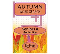 AUTUMN WORD SEARCH: Get ready for an epic adventure into this Autumn Word Search for Seniors and Adults | 55+Bold Print Puzzles | Thoughtfully crafted to offer you endless hours of fun!