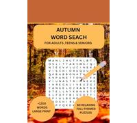 Autumn Word Search Large Print: 80 Relaxing Fall-Themed Puzzles with 1,200 Words to Find for Adults, Seniors & Teens: Fall Activity Book Featuring ... & Seasonal Fun with Complete Solutio