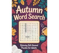 Autumn Word Search: Large Print Puzzle Book - Seasonal Fall Word Search Puzzles for Adults and Seniors, Travel-Friendly 6x9 Size